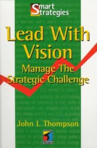 Image of Lead With Vision : Manage the Strategic Challenge
